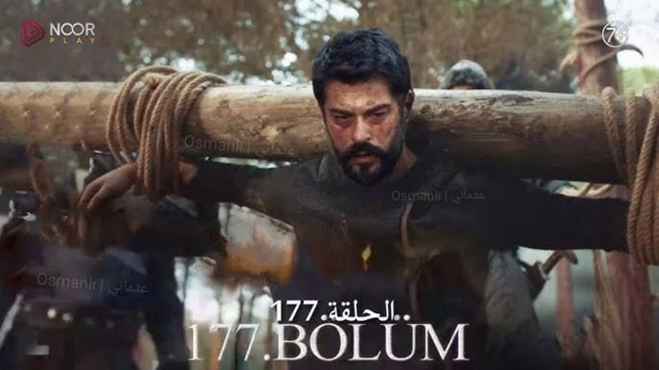 مسلسل المؤسس عثمان الحلقة 177: أسر السيد عثمان وتأجيل العرض بسبب كأس تركيا وتفاصيل موعد العرض الجديد على قنوات الفجر وATV