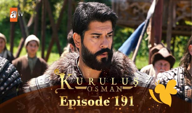 شاهدوا عرض الحلقة 191 من مسلسل المؤسس عثمان اليوم الخميس 8 مايو على قناة الفجر الجزائرية مترجمة