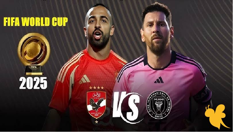 معركة كروية منتظرة ..تفاصيل مباراة الأهلي ضد إنتر ميامي في كأس العالم للأندية 2025