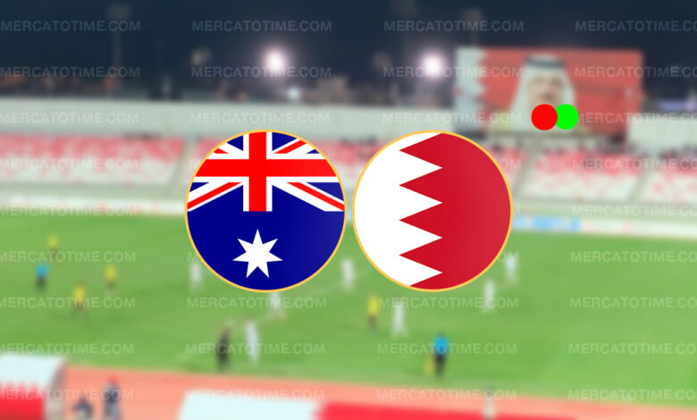 اليوم شاهد البث المباشر لمباراة البحرين وأستراليا في تصفيات كأس العالم 2026 اليوم الثلاثاء 19/11/2024 